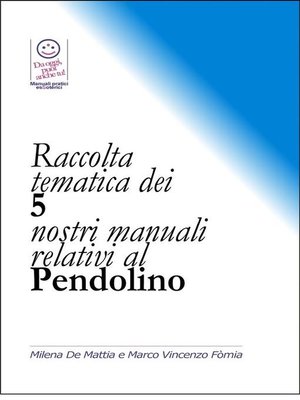 cover image of Raccolta tematica dei nostri 5 manuali relativi al Pendolino